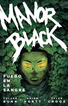 manor black 2. fuego en la sangre-cullen bunn-brian hurtt-tyler crook-9788467964622
