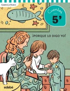 cuentos en 5 minutos: ¡porque lo digo yo!-9788468316222