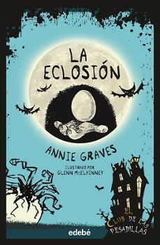 el club de las pesadillas 8: la eclosión-annie graves-9788468370422