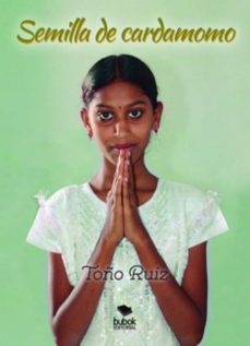 semilla de cardamomo (ebook)-toño ruiz-9788468685922
