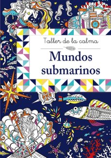 taller de la calma. mundos submarinos-9788469605622