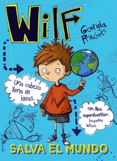 wilf salva el mundo: libro 1-georgia pritchett-9788469836422