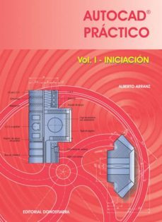 autocad practico. vol i: iniciacion-alberto arranz-9788470633522