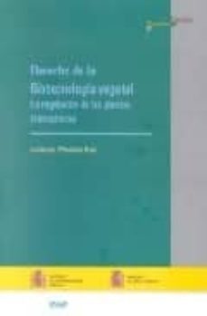 derecho de la biotecnologia vegetal: la regulacion de las plantas transgenicas-9788470887222