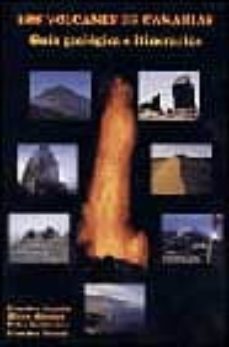 los volcanes de canarias: guia geologica e itinerarios-francisco anguita virella-9788472071322