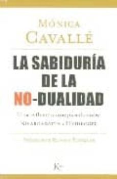 la sabiduria de la no-dualidad. una reflexion comparada entre nis argadatta y heidegger-9788472456822