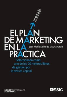 el plan de marketing en la practica (19ª ed.)-jose maria sainz de vicuña ancin-9788473562522
