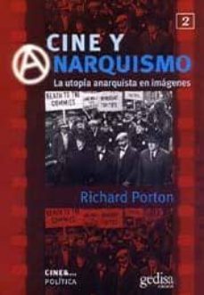 cine y anarquismo: la utopia anarquista en imagenes-9788474327922
