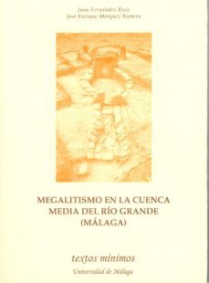 megalitismo en la cuenca media del rio grande (malaga)-juan. marquez romero, jose enrique. fernandez ruiz-9788474969122