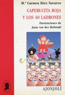 caperucita roja y los 40 ladrones-carmen diez navarro-9788475176222