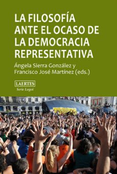 la filosofia ante el ocaso de la democracia representativa (ebook)-angela sierra gonzalez-9788475849522
