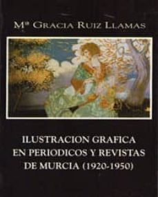 ilustracion grafica en periodicos y revistas de murcia-maria gracia ruiz llamas-9788476842522