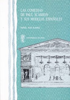 comedias de paul scarron y sus modelos españoles, las-rafael alvarez ruiz-9788477192022