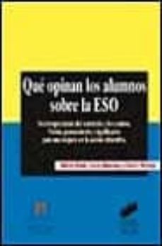 que opinan los alumnos sobre la eso: su interpretacion del curric lo y los centros: vision, pensamiento y significado para una mejora en la accion educativa-nuria gine-luis maruny-9788477385622