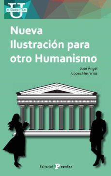 nueva ilustracion para otro humanismo-jose angel lopez herrerias-9788478849222
