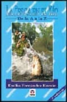 la pesca en el rio: de la a-z (6ª ed.)-9788479021122