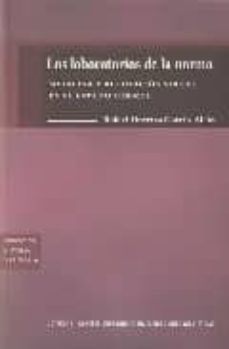 los laboratorios de la norma: medicina y regulacion social en el estado liberal-9788480639422