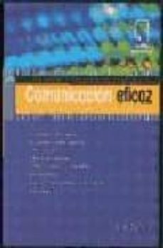 comunicacion eficaz: un manuel practico para pensar y trabajar co n inteligencia-chris roebuck-9788480763622