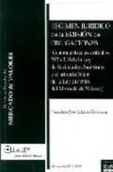 regimen juridico de la emision de obligaciones-francisco jose alonso espinosa-9788481262322