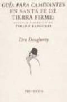 guia para caminantes en santa fe de tiera firme: estudio sistemic o de tirano banderas-dru dougherty-9788481912722