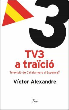 tv3 a traïció. (ebook)-victor alexandre-9788482569222