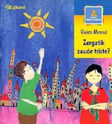 zergatik zaude triste?-violeta monreal-9788482633022