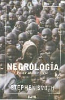 negrologia: por que africa se muere-stephen smith-9788483066522