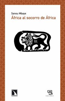 africa al socorro de africa (ebook)-sanou mbaye-9788483197622