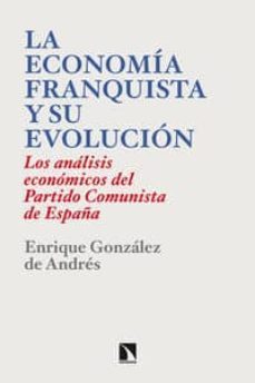 la economia franquista y su evolucion-enrique gonzalez de andres-9788483199022