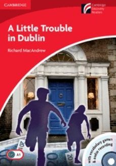 a little trouble in dublin (beginner/elementary) (cambridge disco very readers) (book/cd-rom/audio cd)-richard macandrew-9788483235522