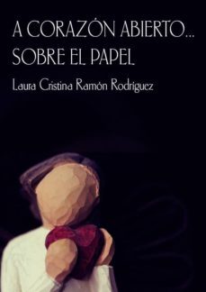 a corazon abierto... sobre el papel (ebook)-laura cristina ramon rodriguez-9788483260722