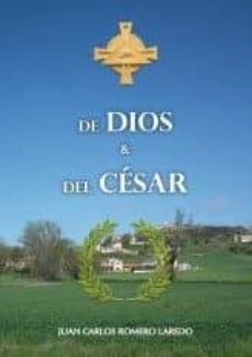 de dios y del cesar-juan carlos romero laredo-9788483535622
