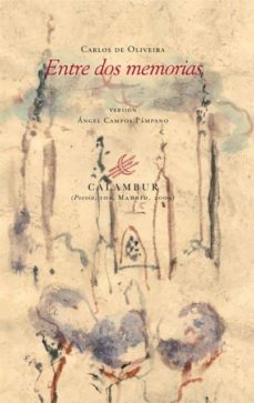 entre dos memorias-carlos de oliveira-9788483591222