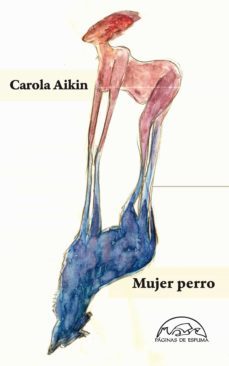 mujer perro-carola aikin-9788483931622