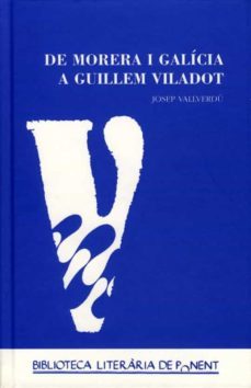 de morera i galicia a guillem viladot. (ebook)-josep vallverdu-9788484095422