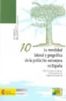 la movilidad laboral y geografica de la poblacion extranjera en e spaña-pablo pumares fernandez-9788484172222
