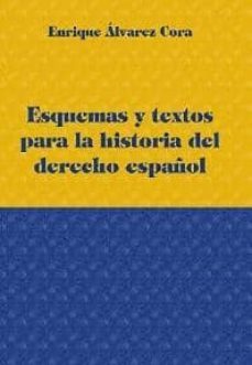 esquemas y textos para la historia del derecho español-9788484257622