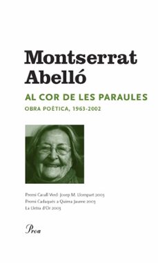 al cor de les paraules: obra poetica 1936-2002-montserrat abello-9788484373322