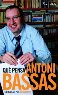 que pensa antoni bassas-9788484379522