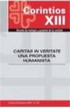 corintios xiii: caritas in veritate una propuesta humanista: revi sta de teologia y pastoral de la caridad-9788484404422