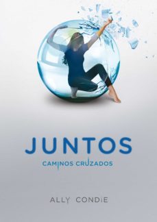 caminos cruzados (juntos 2) (ebook)-ally condie-9788484419822