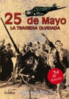 25 de mayo: la tragedia olvidada-9788484549222