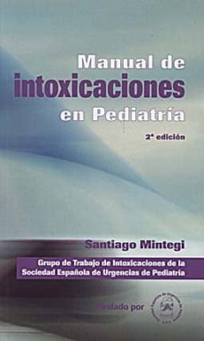 manual intoxicaciones en pediatria (2ed.)-santiago mintegi raso-9788484736622