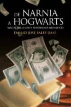 de narnia a hogwarts: magia, religion y fenomeno mediatico-emilio jose sales dasi-9788484832522