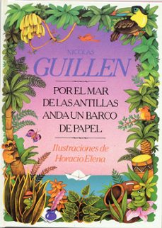 por el mar de las antillas anda un barco de papel (2ª ed.)-nicolas guillen-9788485334322