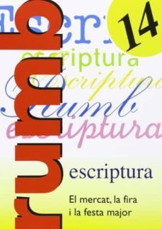 escritura rumbo 2000 nº 14 el mercat, la fira i la festa major-9788486545222