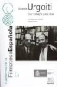 cuaderno de filmoteca española nº9: ricardo urgoiti. los trabajos y los dias-9788486877422