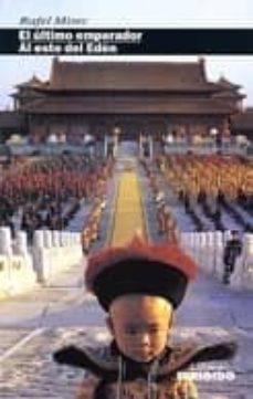 el ultimo emperador; al este del eden-rafael miret jorba-9788487270222