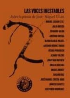 las voces inestables: sobre la poesia de jose-millan ullan-miguel (ed.) casado-9788487619922