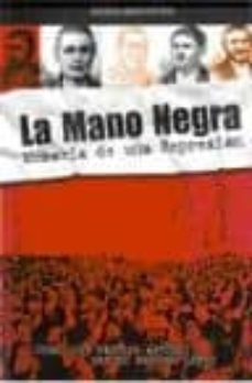 la mano negra: memoria de una represion-jose luis pantoja antunez-manuel ramirez lopez-9788488599322